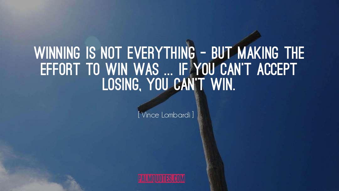 Vince Lombardi Quotes: Winning is not everything -