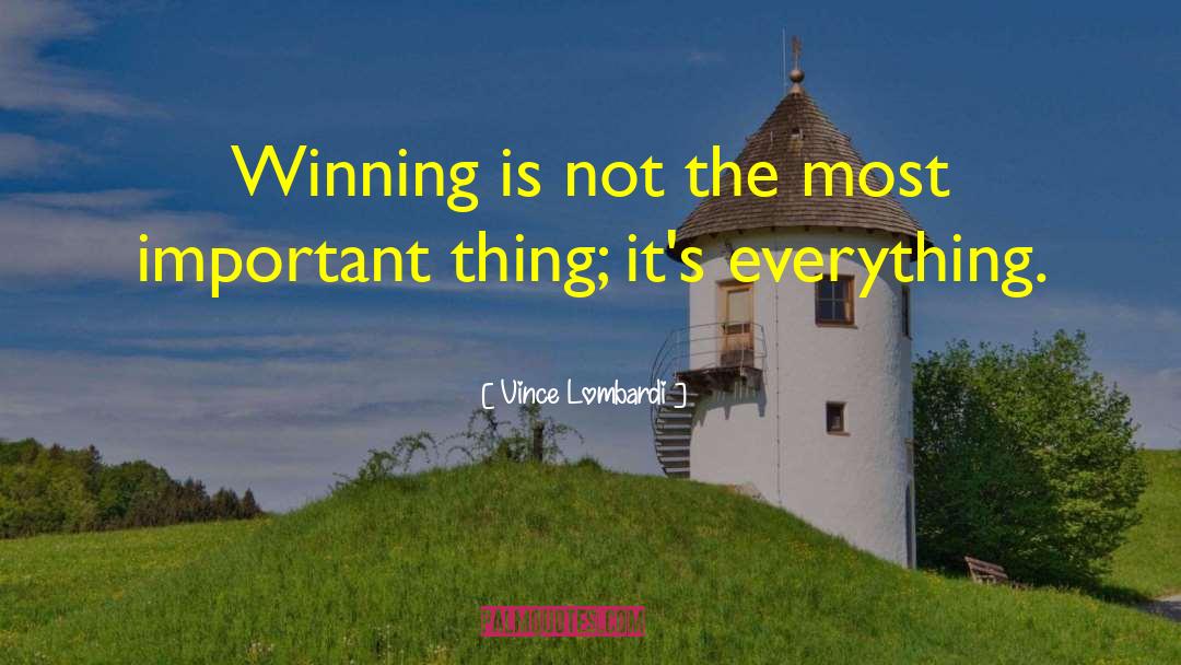 Vince Lombardi Quotes: Winning is not the most