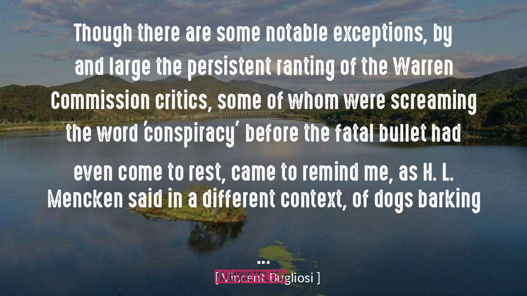 Vincent Bugliosi Quotes: Though there are some notable