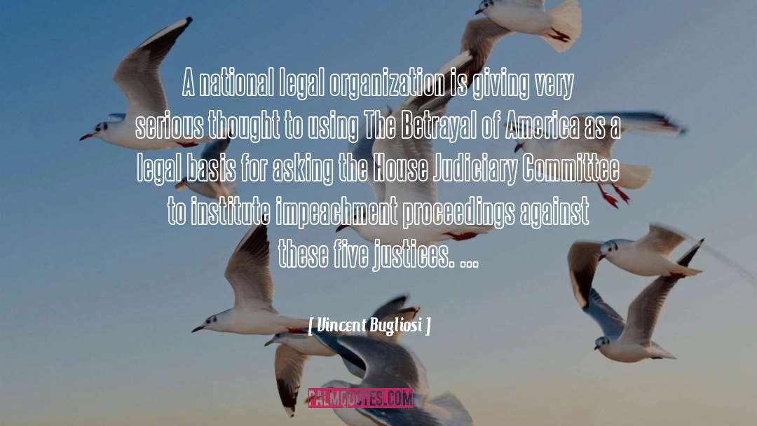 Vincent Bugliosi Quotes: A national legal organization is