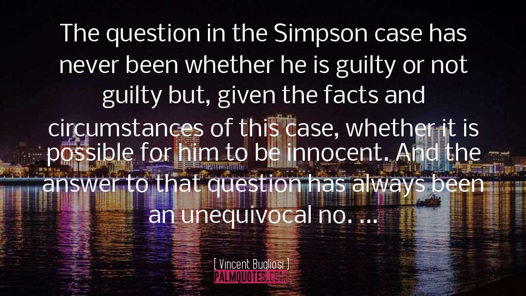 Vincent Bugliosi Quotes: The question in the Simpson