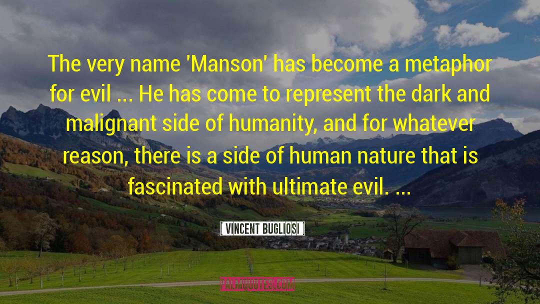 Vincent Bugliosi Quotes: The very name 'Manson' has