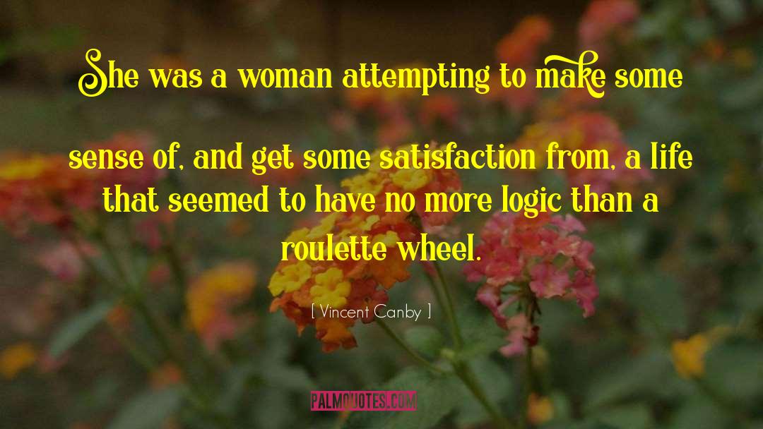 Vincent Canby Quotes: She was a woman attempting