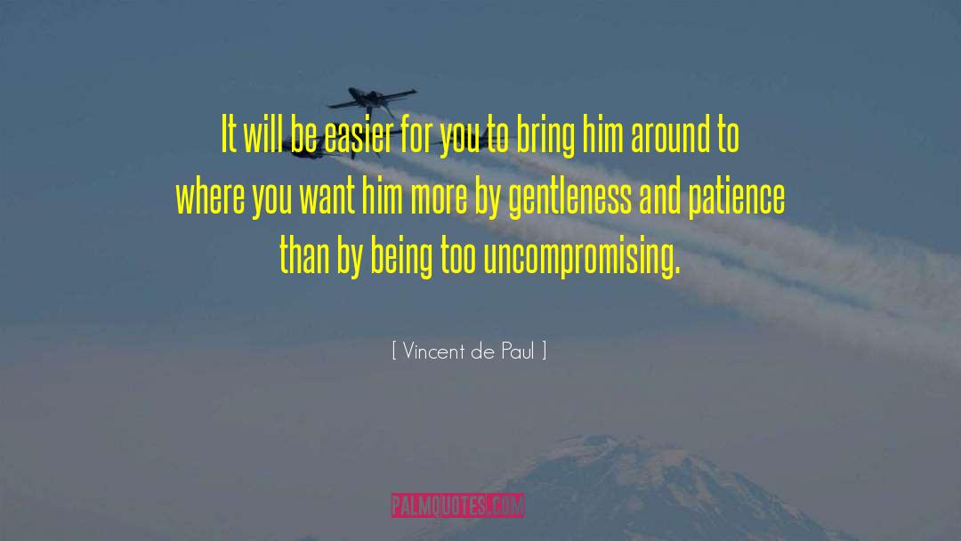 Vincent De Paul Quotes: It will be easier for