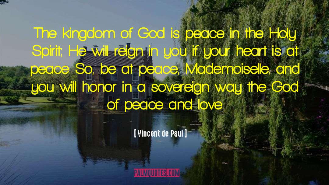 Vincent De Paul Quotes: The kingdom of God is