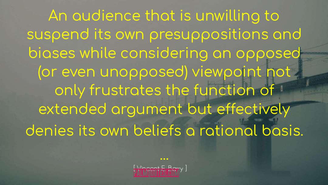 Vincent E. Barry Quotes: An audience that is unwilling