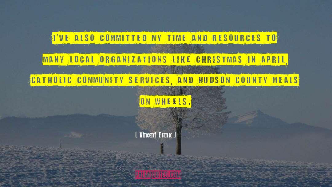 Vincent Frank Quotes: I've also committed my time