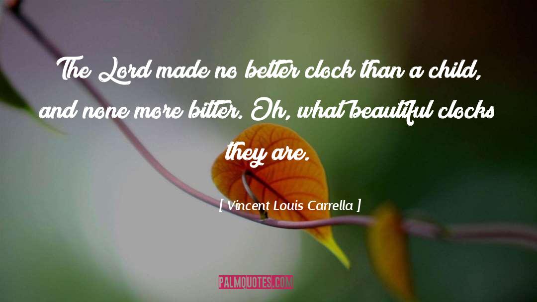 Vincent Louis Carrella Quotes: The Lord made no better