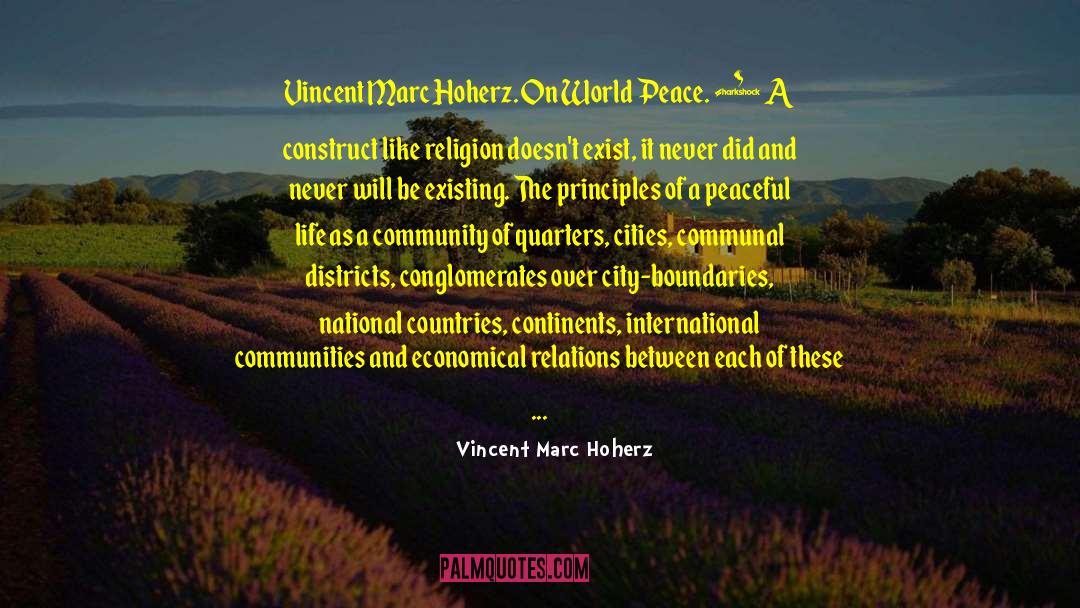 Vincent Marc Hoherz Quotes: Vincent Marc Hoherz. On World