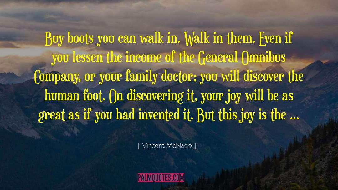 Vincent McNabb Quotes: Buy boots you can walk