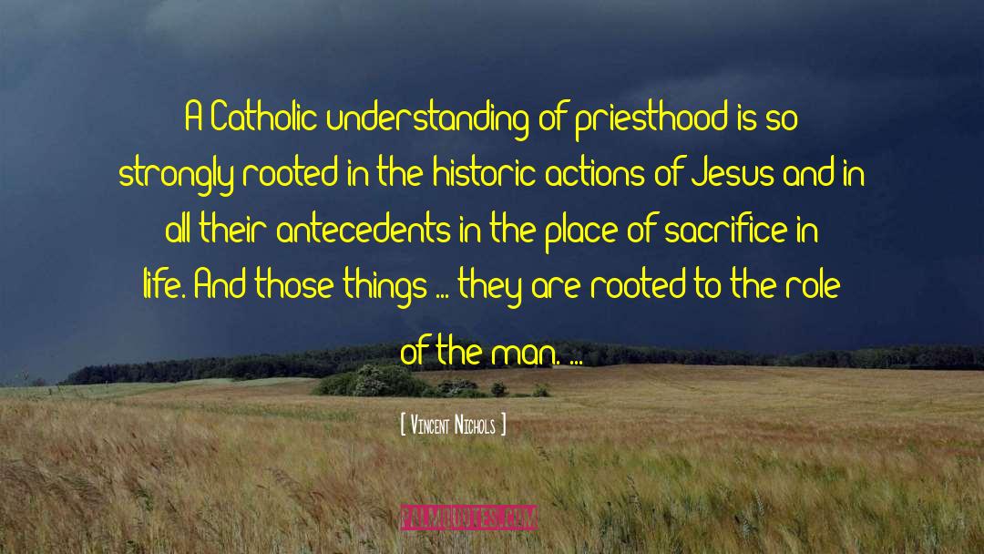 Vincent Nichols Quotes: A Catholic understanding of priesthood