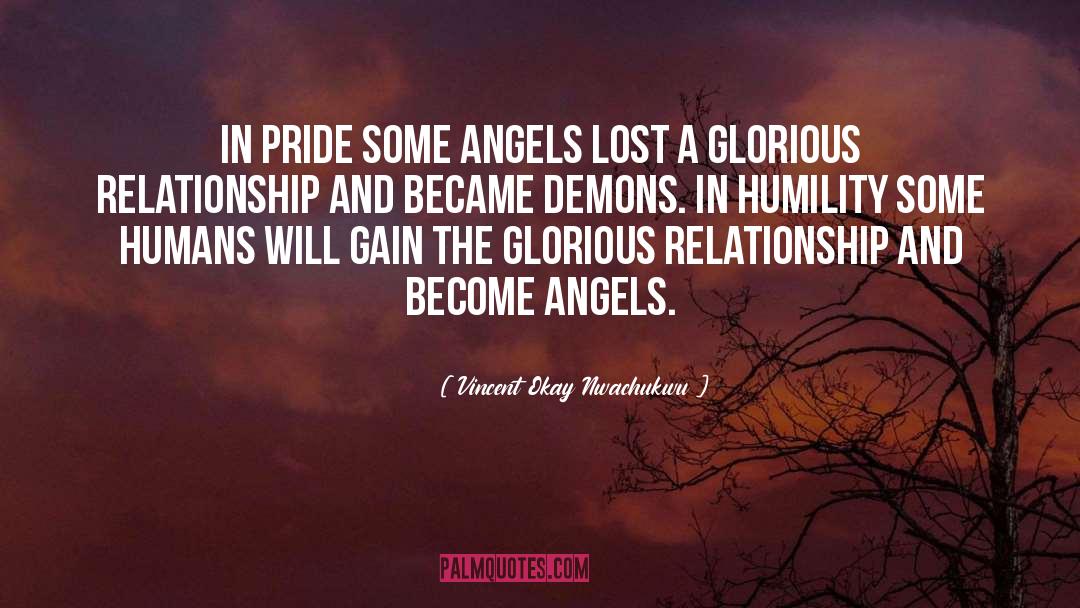 Vincent Okay Nwachukwu Quotes: In pride some angels lost