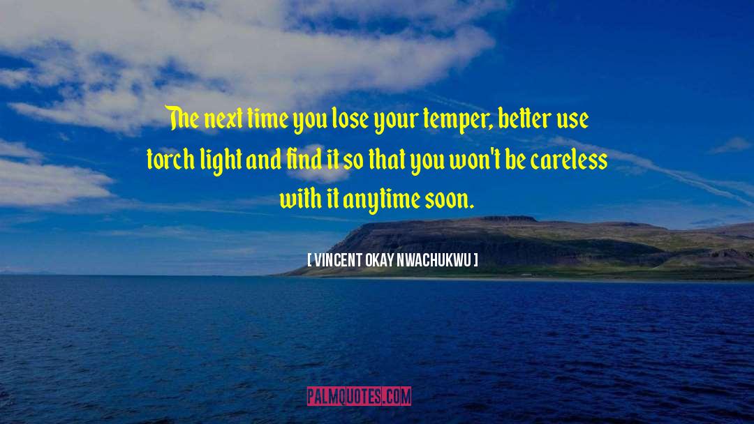 Vincent Okay Nwachukwu Quotes: The next time you lose