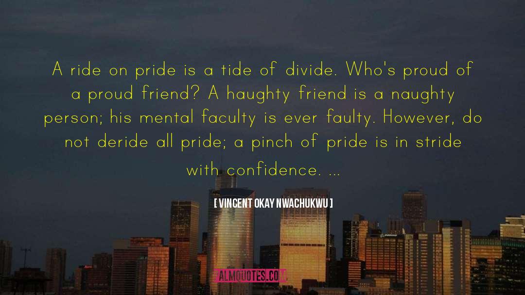Vincent Okay Nwachukwu Quotes: A ride on pride is