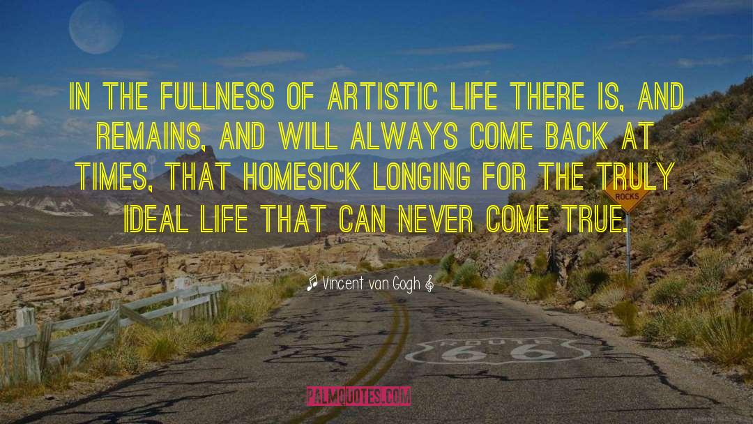 Vincent Van Gogh Quotes: In the fullness of artistic