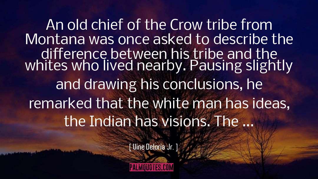 Vine Deloria Jr. Quotes: An old chief of the