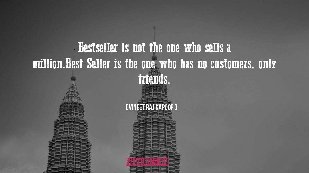 Vineet Raj Kapoor Quotes: Bestseller is not the one