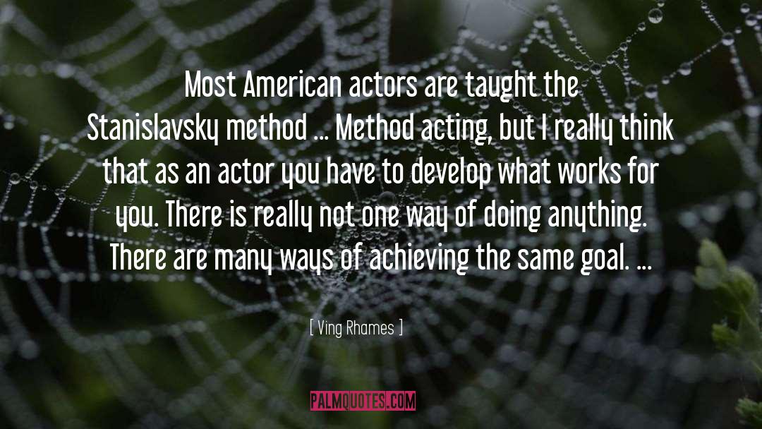 Ving Rhames Quotes: Most American actors are taught