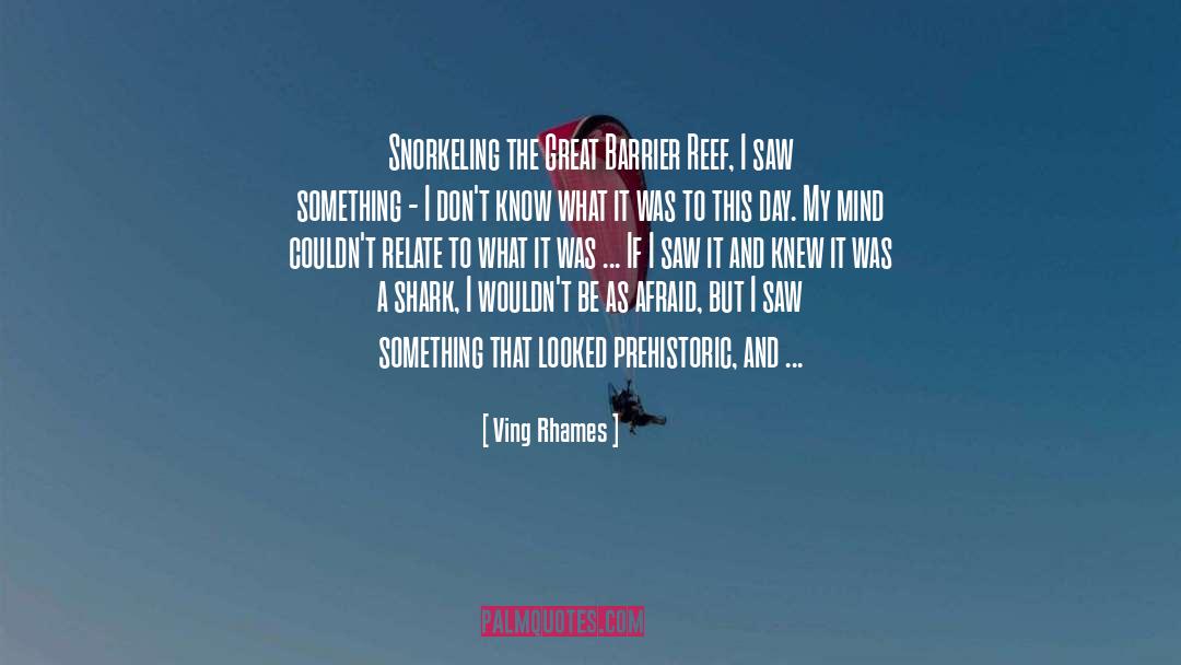 Ving Rhames Quotes: Snorkeling the Great Barrier Reef,