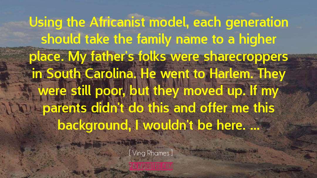 Ving Rhames Quotes: Using the Africanist model, each