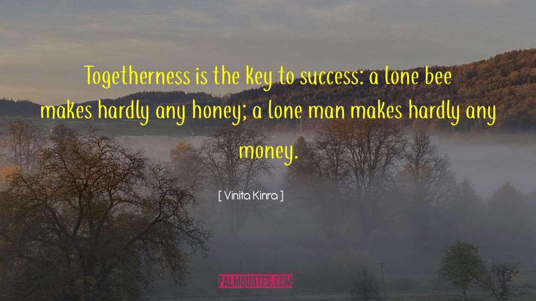 Vinita Kinra Quotes: Togetherness is the key to