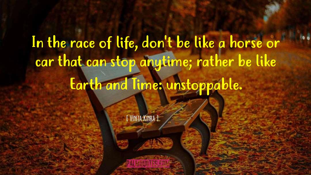 Vinita Kinra Quotes: In the race of life,