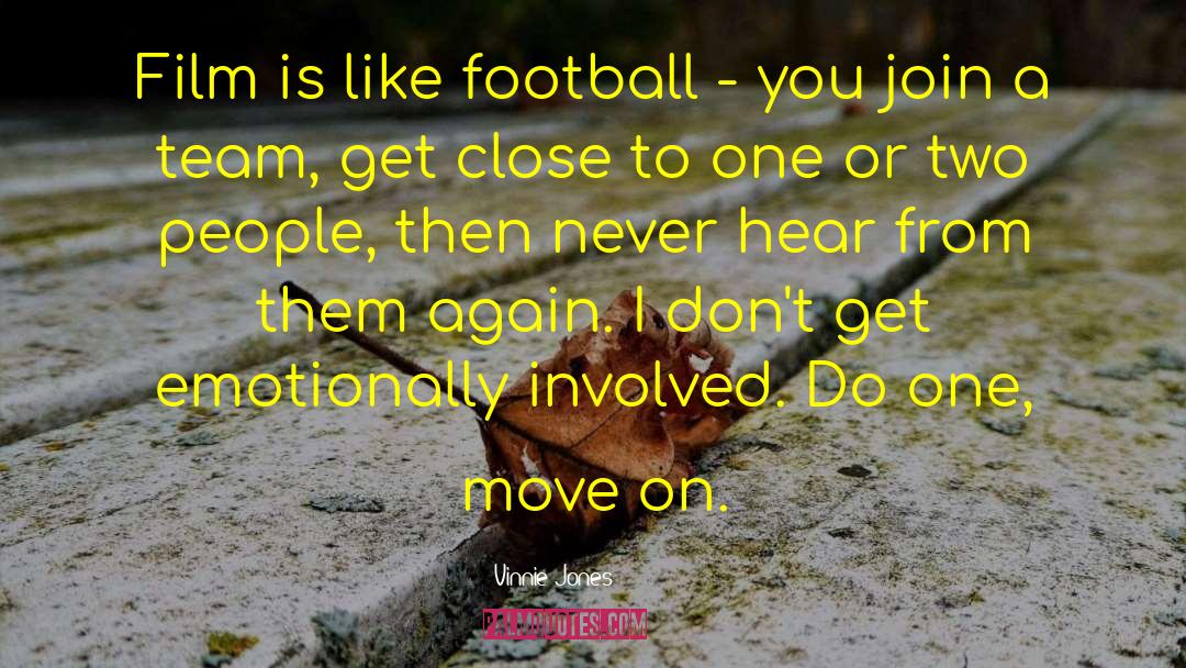 Vinnie Jones Quotes: Film is like football -