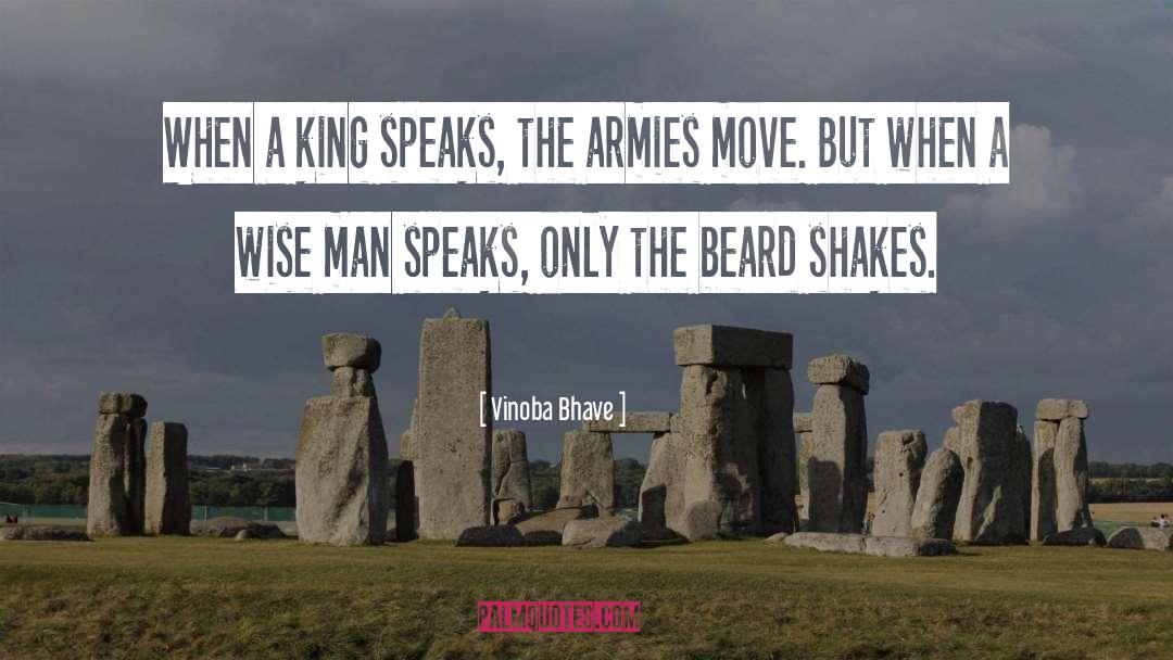 Vinoba Bhave Quotes: When a king speaks, the