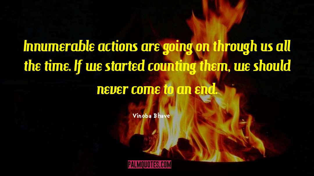 Vinoba Bhave Quotes: Innumerable actions are going on