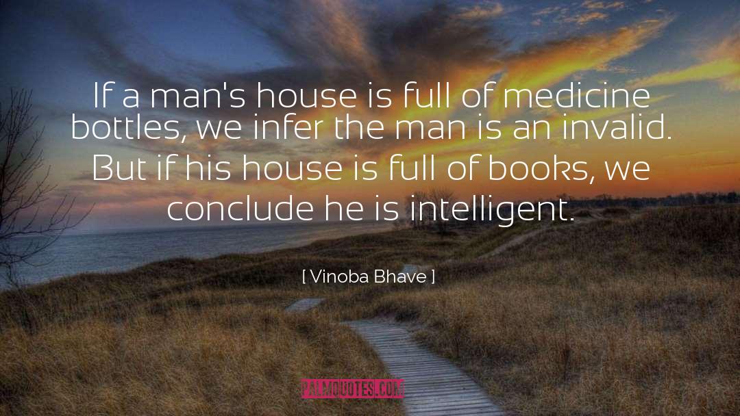 Vinoba Bhave Quotes: If a man's house is