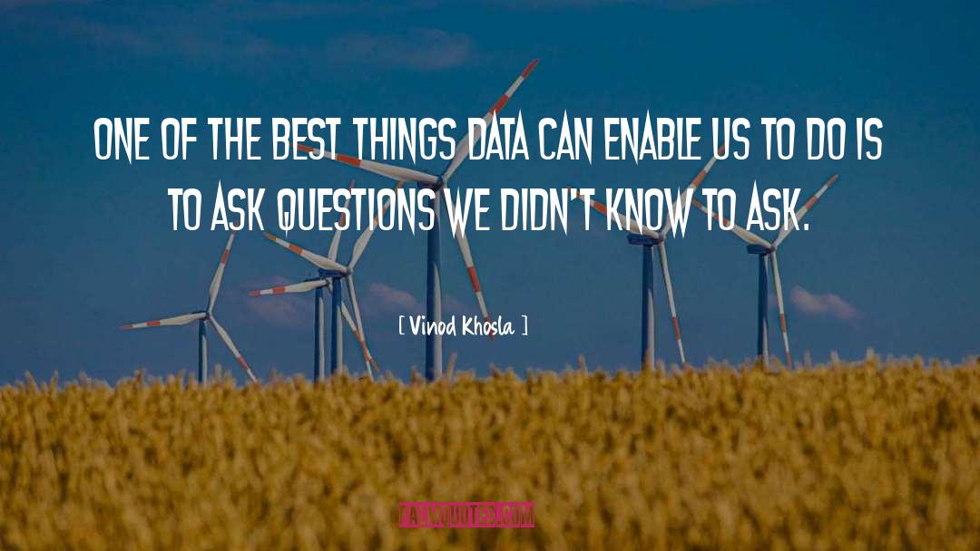 Vinod Khosla Quotes: One of the best things