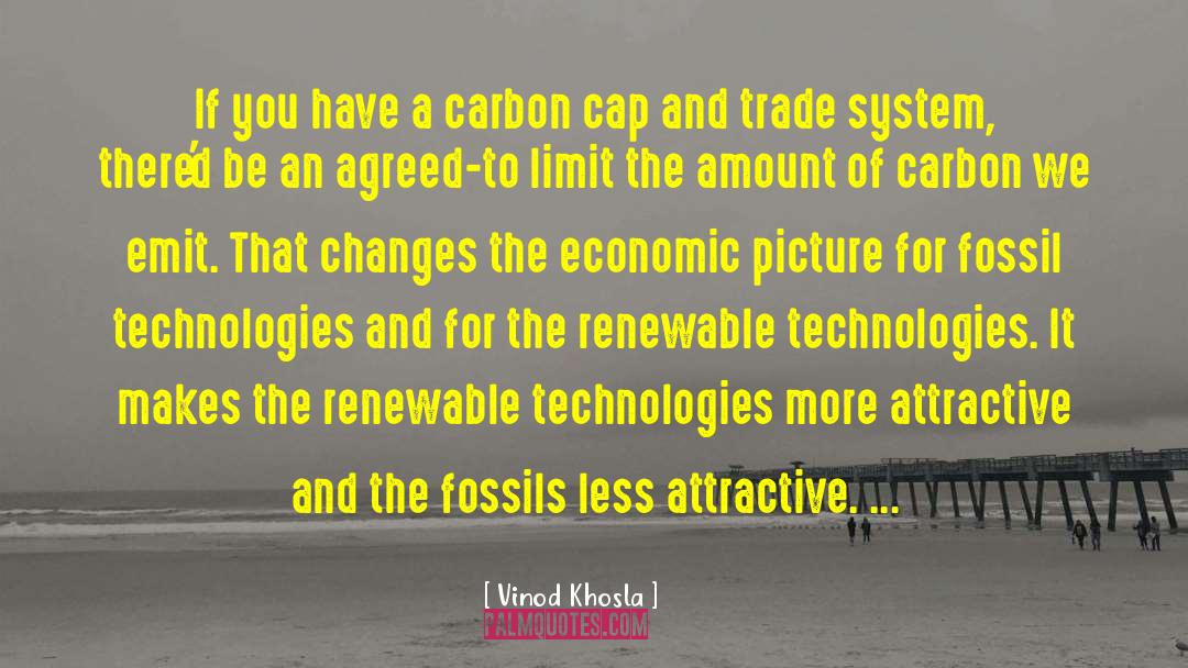 Vinod Khosla Quotes: If you have a carbon