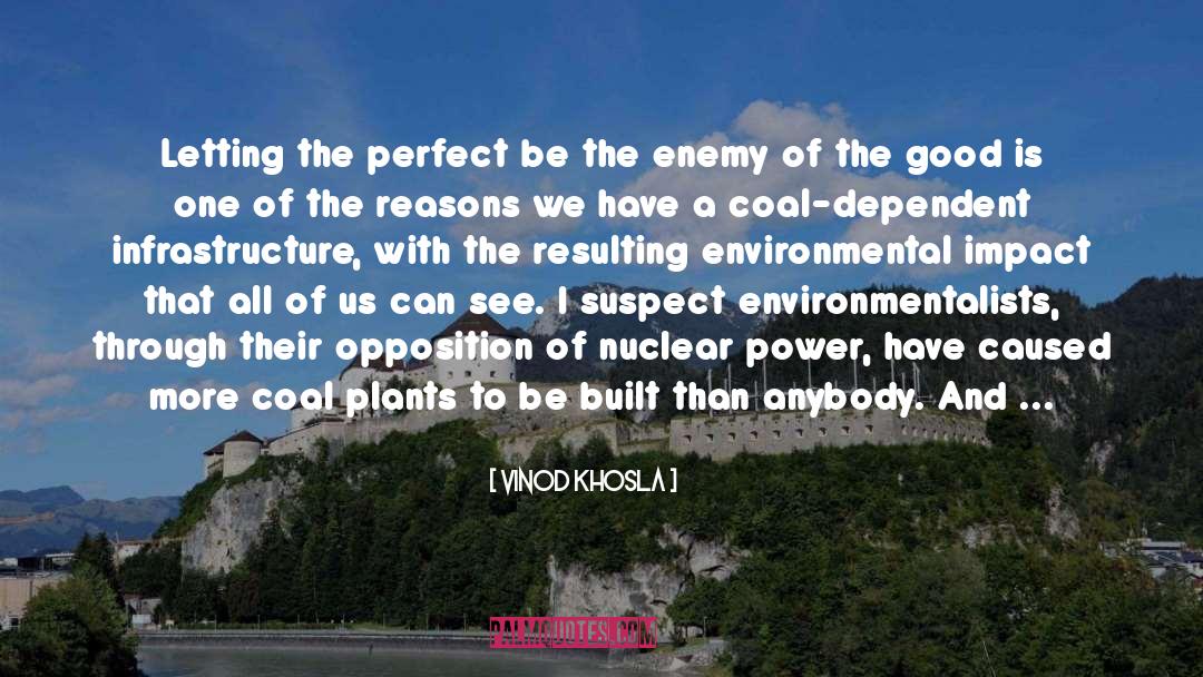 Vinod Khosla Quotes: Letting the perfect be the