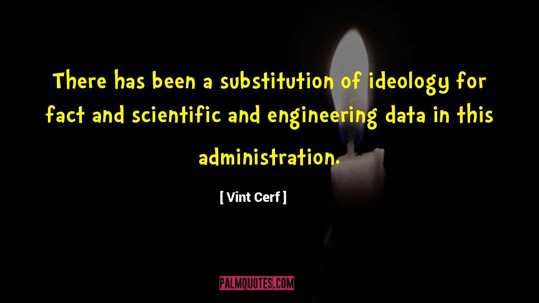 Vint Cerf Quotes: There has been a substitution