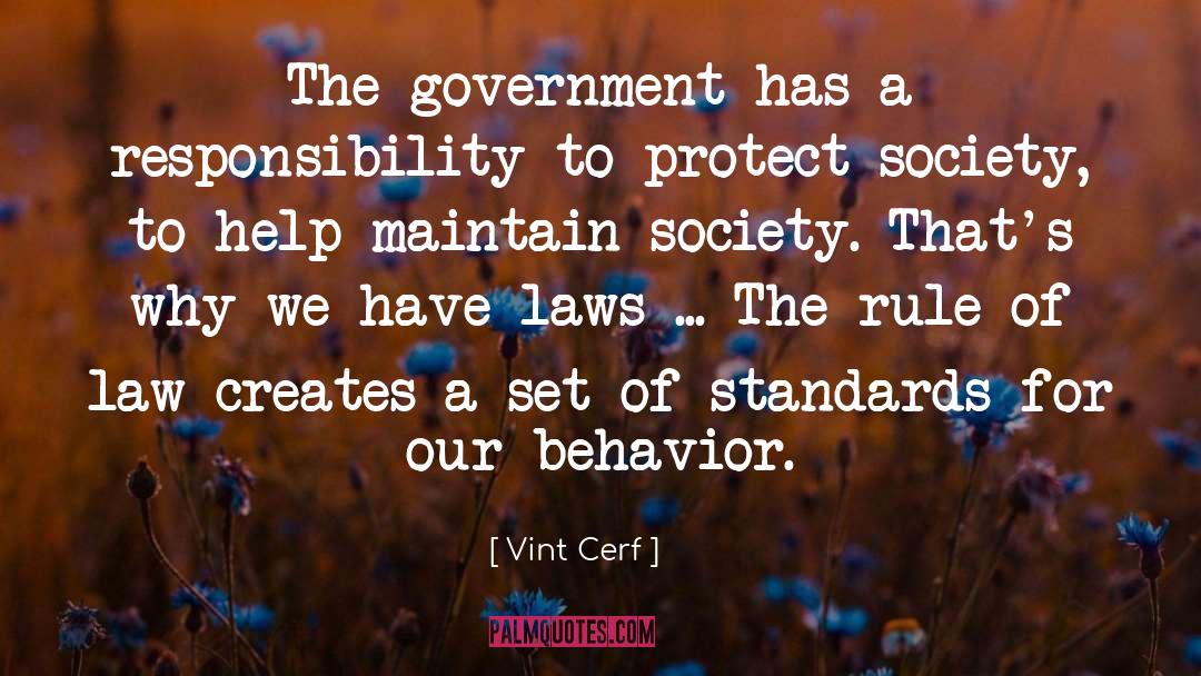 Vint Cerf Quotes: The government has a responsibility