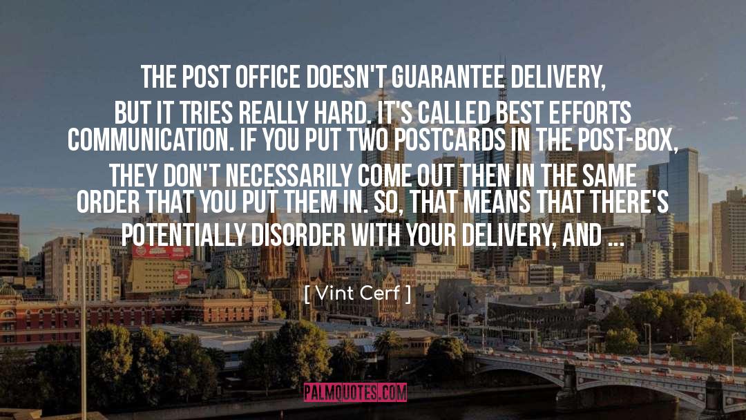 Vint Cerf Quotes: The post office doesn't guarantee