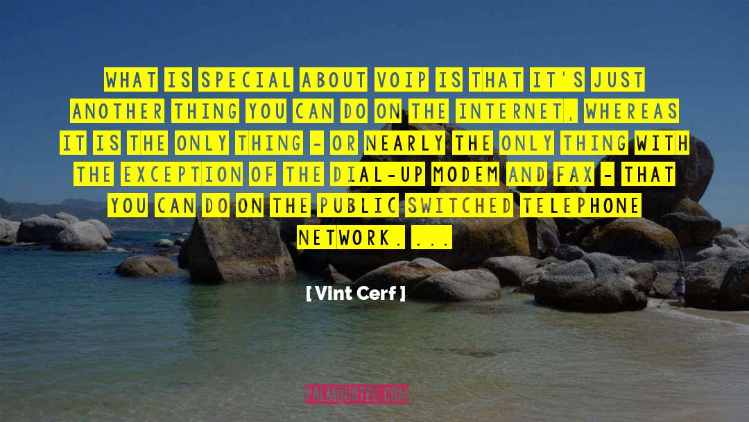 Vint Cerf Quotes: What is special about VOIP