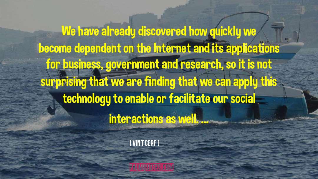 Vint Cerf Quotes: We have already discovered how