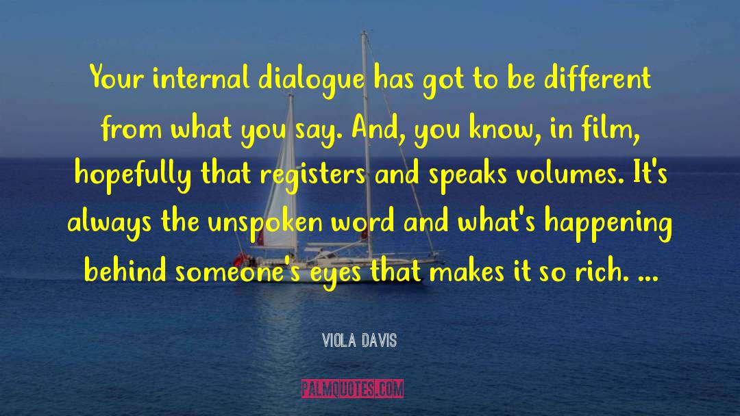 Viola Davis Quotes: Your internal dialogue has got