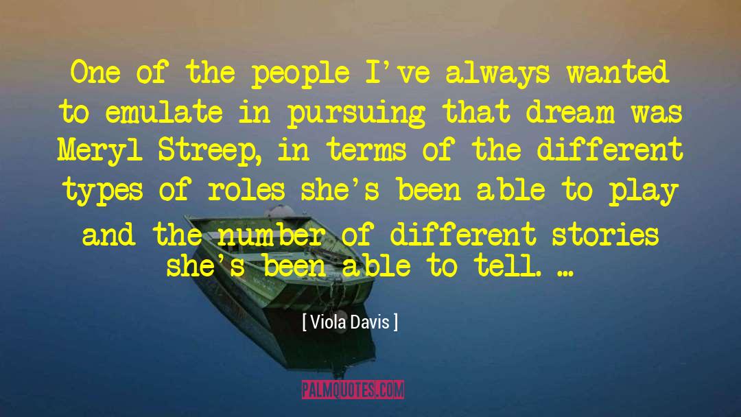 Viola Davis Quotes: One of the people I've