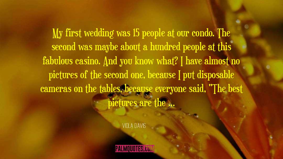 Viola Davis Quotes: My first wedding was 15