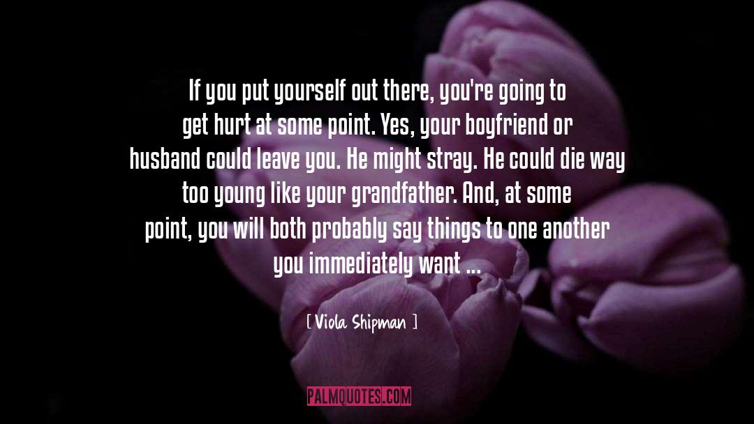 Viola Shipman Quotes: If you put yourself out