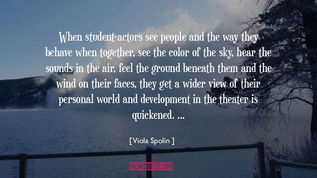 Viola Spolin Quotes: When student-actors see people and