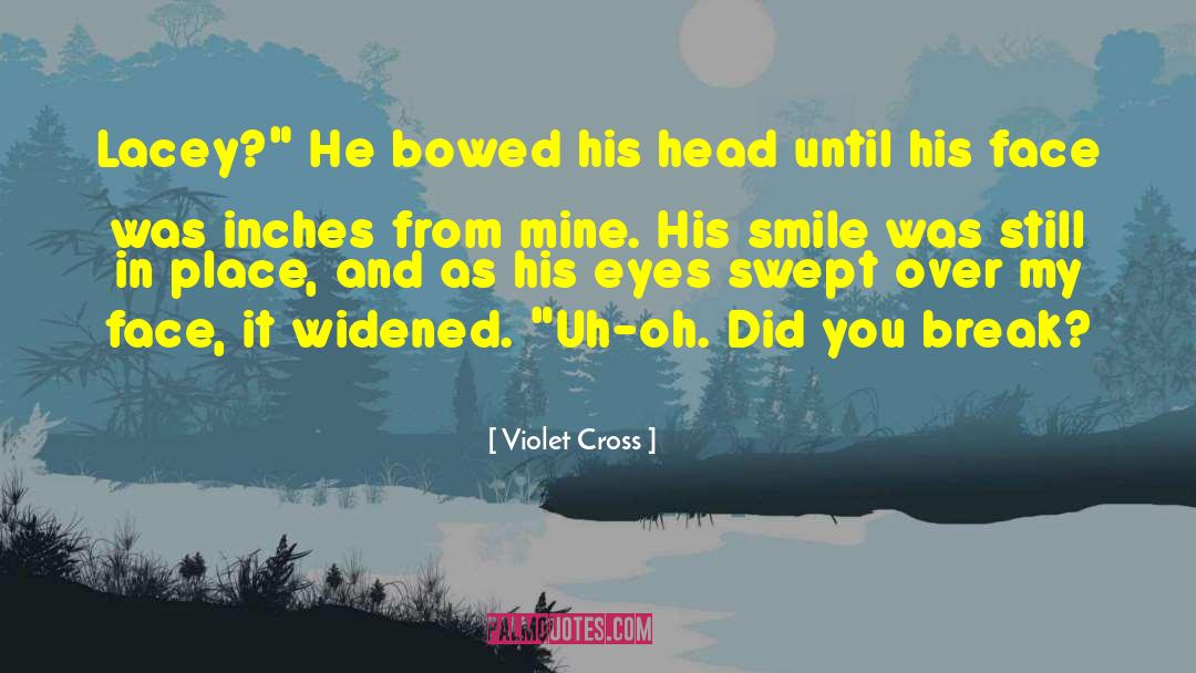 Violet Cross Quotes: Lacey?