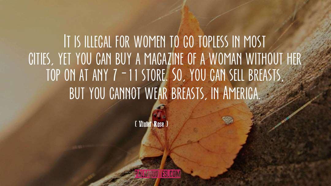 Violet Rose Quotes: It is illegal for women