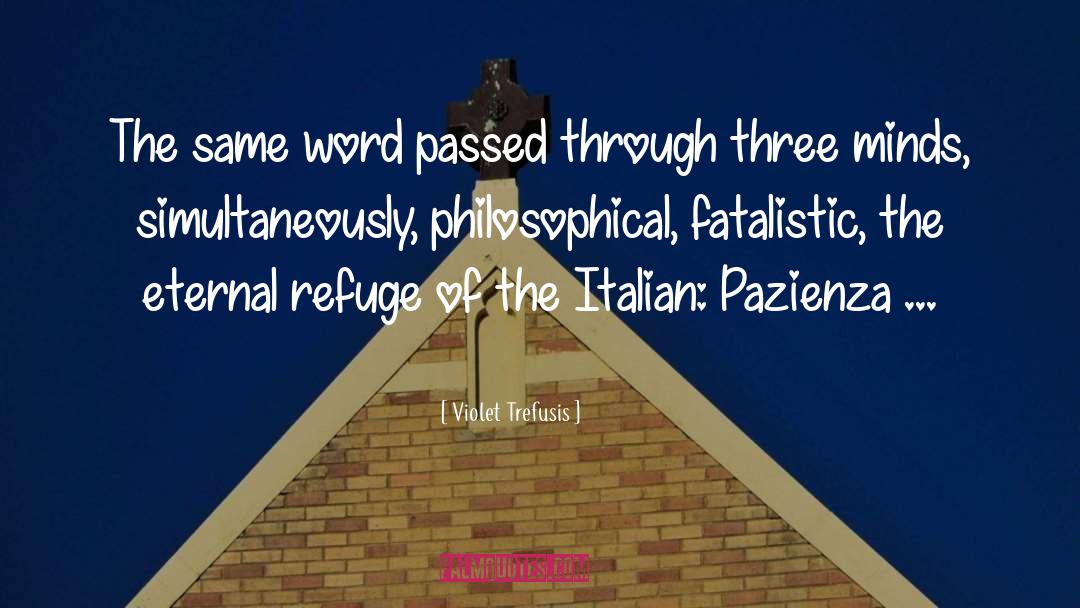 Violet Trefusis Quotes: The same word passed through