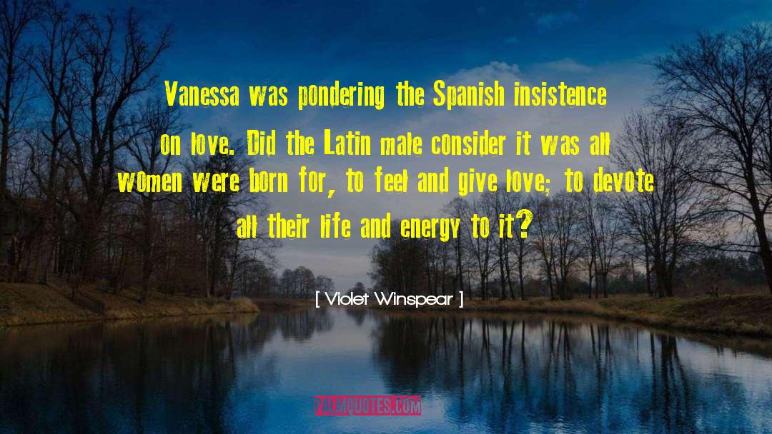Violet Winspear Quotes: Vanessa was pondering the Spanish