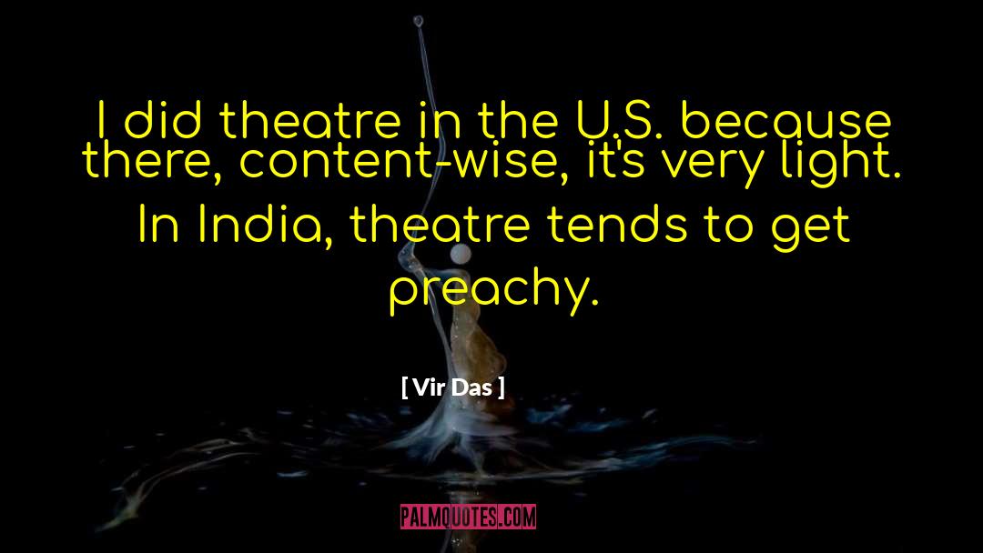 Vir Das Quotes: I did theatre in the