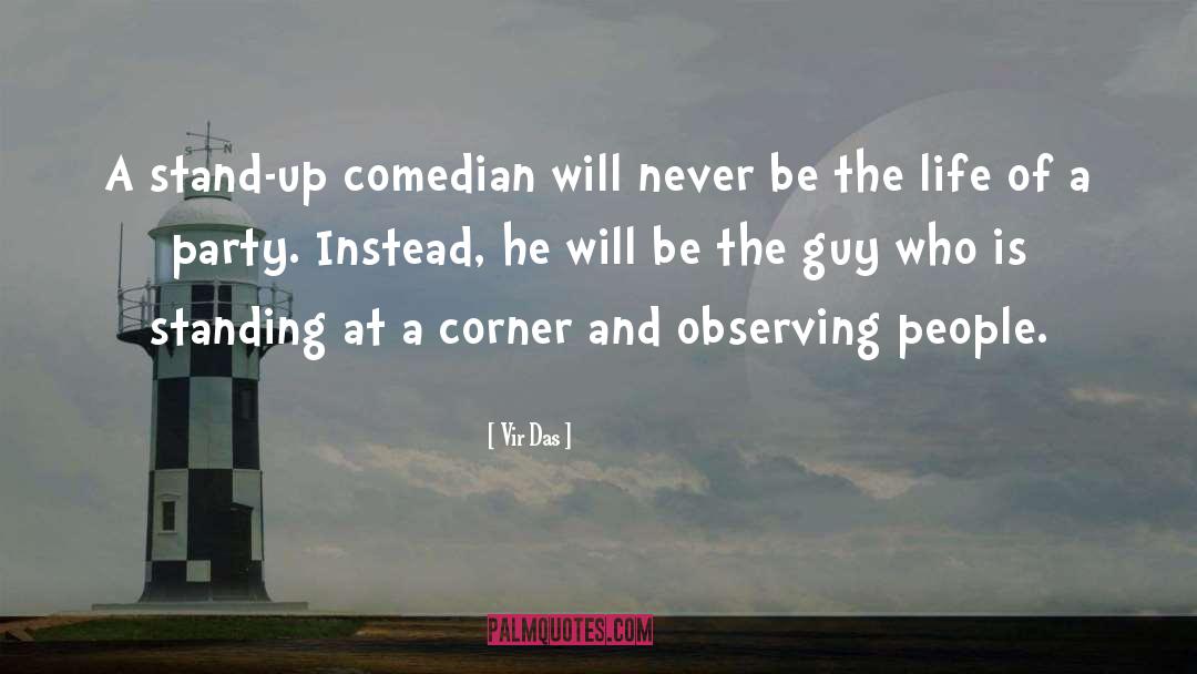 Vir Das Quotes: A stand-up comedian will never