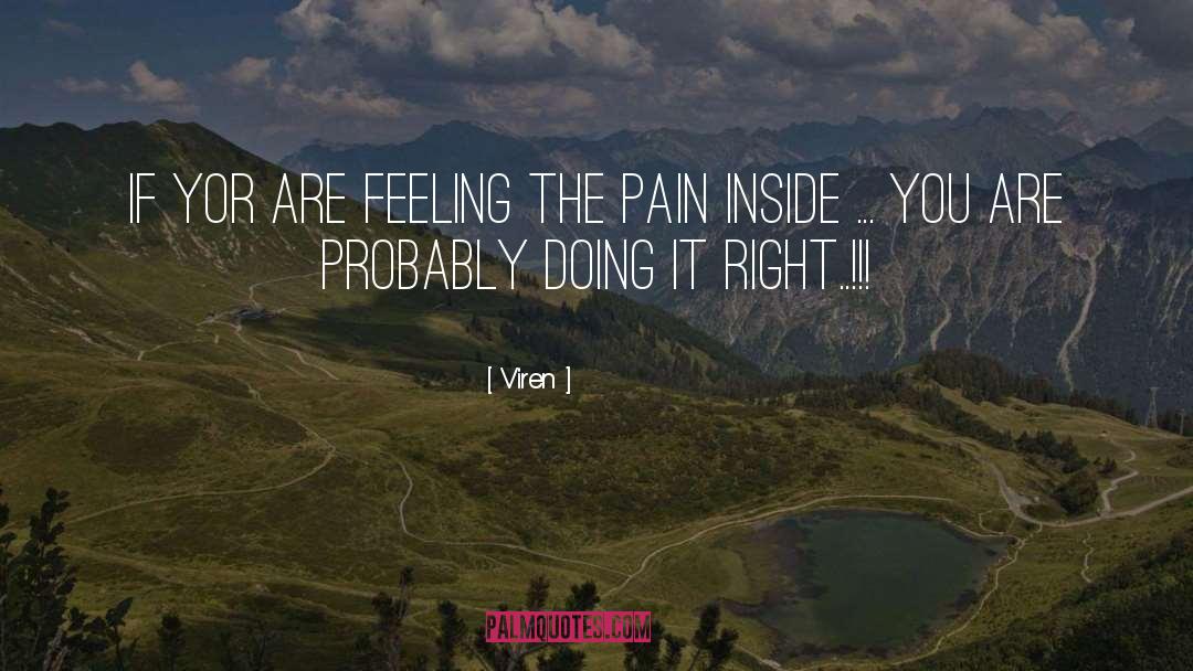 Viren Quotes: If yor are feeling the